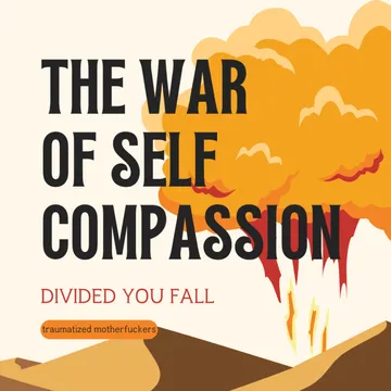 The Daily Battle for Self-Compassion in Trauma Recovery