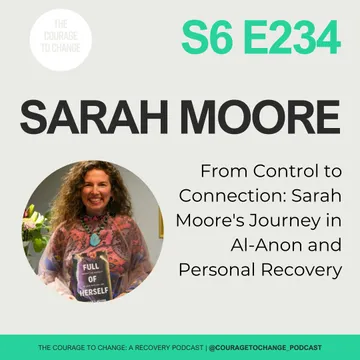 The Courage to Change: A Recovery Podcast