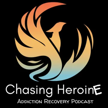 Chasing Heroine: Addiction Recovery Podcast