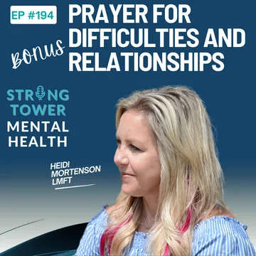 Strong Tower Mental Health with Heidi Mortenson