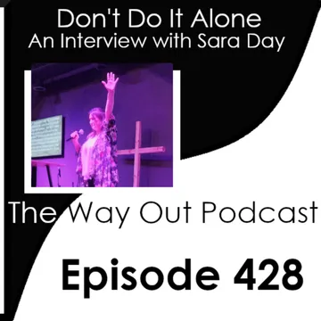 The Way Out | A Sobriety & Recovery Podcast