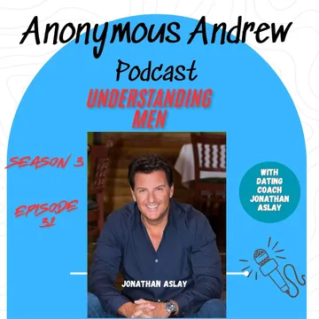 Mastering Modern Dating with Jonathan Aslay