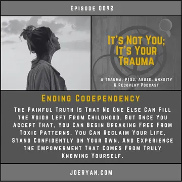 Breaking Free from Codependency: Joe Ryan's Journey to Independence