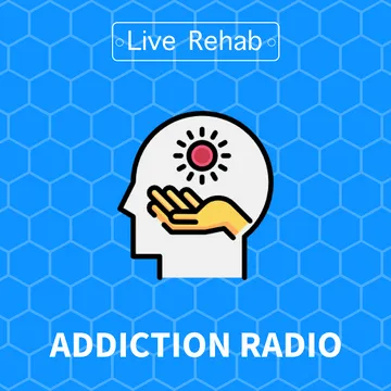 Live Rehab Addiction Radio
