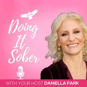 Doing It Sober with Daniella Park