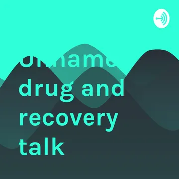 Unnamed drug and recovery talk