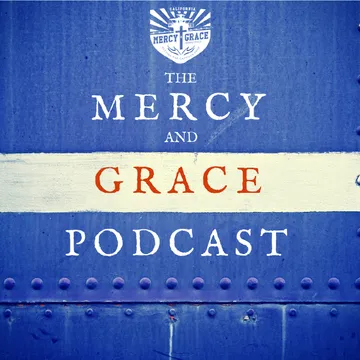 The Mercy and Grace Podcast