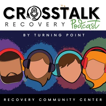 Crosstalk by Turning Point is a recovery focused podcast.  We discuss addiction, recovery, harm reduction and everything in-between.