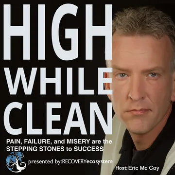 High While Clean presented by Recovery Ecosystem