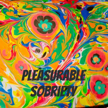 Pleasurable Sobriety