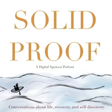 Solid Proof: Life, Recovery, and Self Discovery