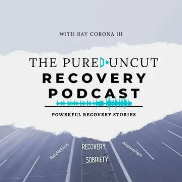 The Pure Uncut Recovery Podcast