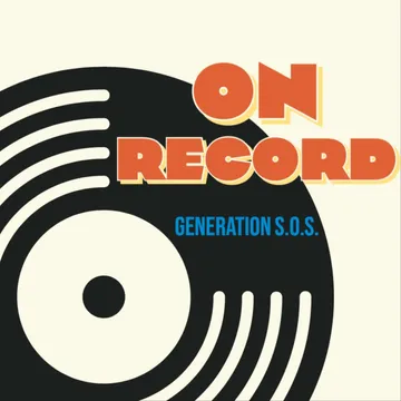 generation sos: ON RECORD