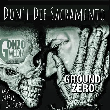 Don’t Die Sacramento Podcast Show