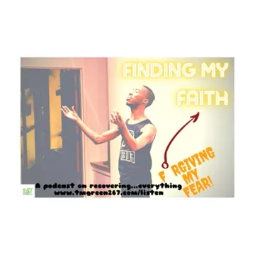 Finding My Faith, Forgiving My Fear